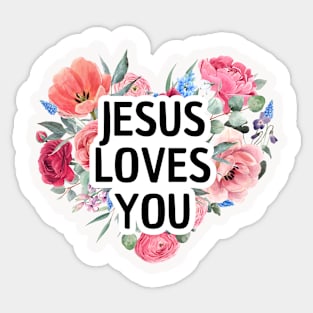 Jesus Loves You, Gifts with Christian quotes Sticker